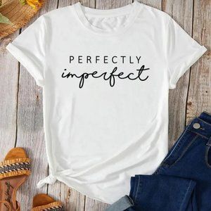 PERFECTLY IMPERFECT POSITIVITY TEES